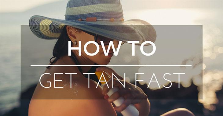 how to get tan fast